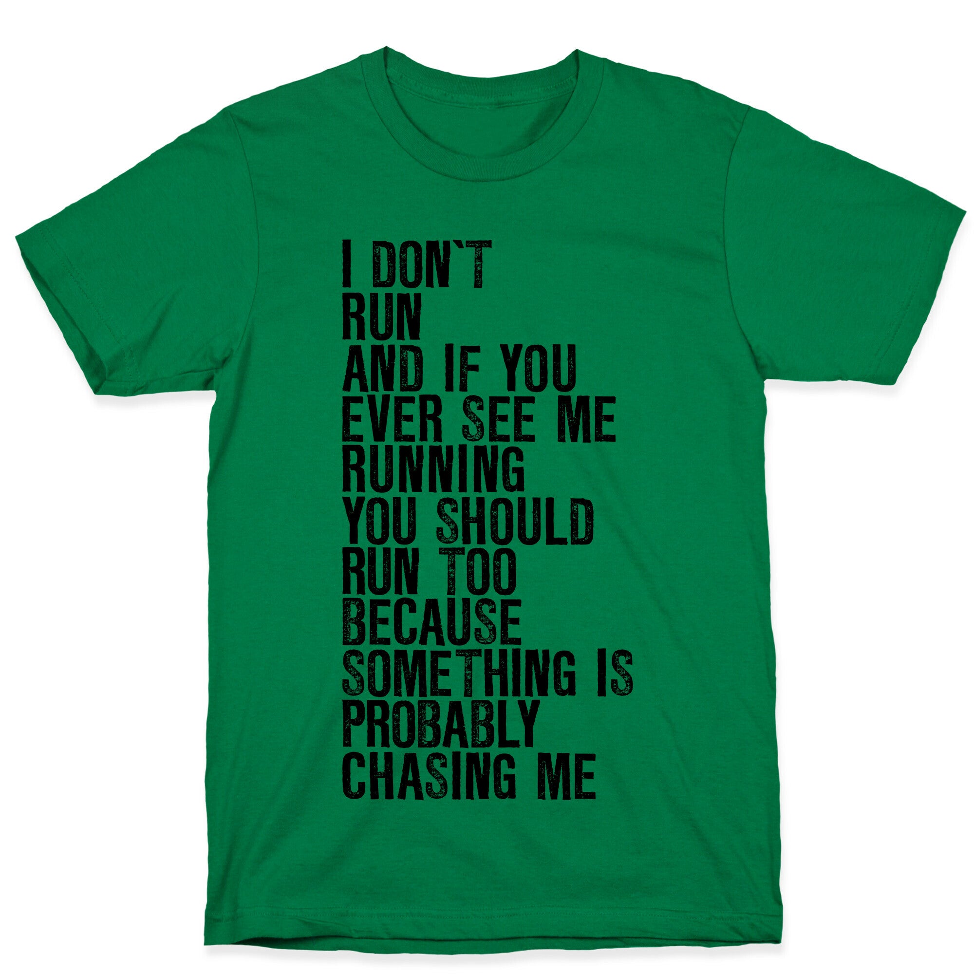 I Don't Run T-Shirt